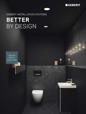 Better by Design: Geberit Installation Systems Better by Design: Geberit Installation Systems